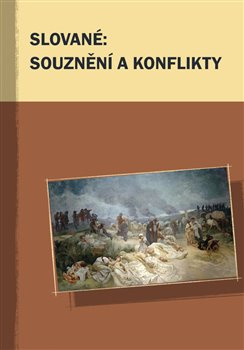 Slované: souznění a konflikty - Markus Giger, Marek Příhoda