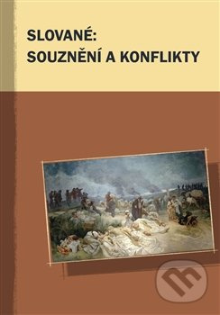 Slované: souznění a konflikty - Markus Giger, Marek Příhoda