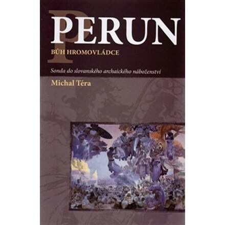 Perun bůh hromovládce - Michal Téra