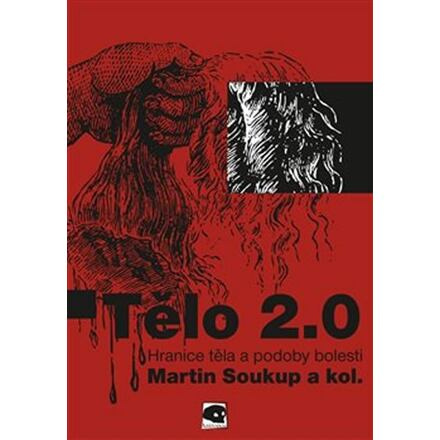 Tělo 2.0 - Hranice těla a podoby bolesti