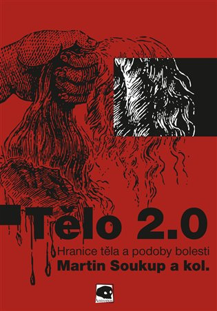 Tělo 2.0 - Hranice těla a podoby bolesti