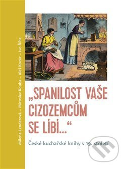 „Spanilost Vaše cizozemcům se líbí…“ - Milena Lenderová, Miroslav Kouba, Aleš Kozár, Ivo Říha