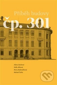 Příběh budovy čp. 301 - Alena Zachová, Nella Mlsová, Petra Bubeníčková, Michal Čuřín