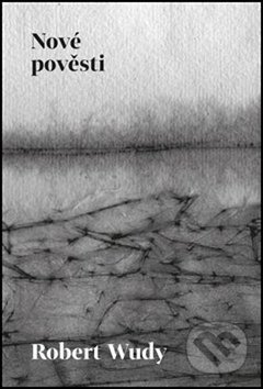 Nové pověsti - Robert Wudy