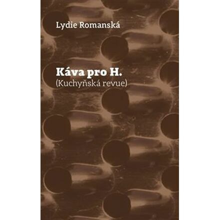 Káva pro H. - Lydie Romanská