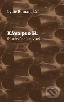 Káva pro H. - Lydie Romanská