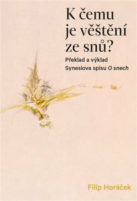 K čemu je věštění ze snů? - Filip Horáček