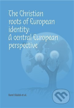 The Christian roots of European identity. A central European perspective