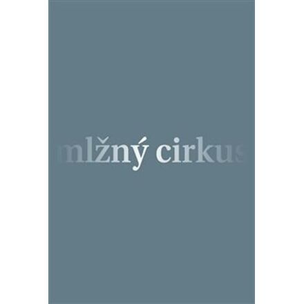 Mlžný cirkus - David Růžička