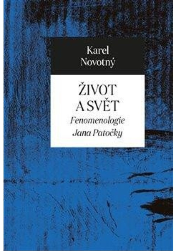 Život a svět - Karel Novotný