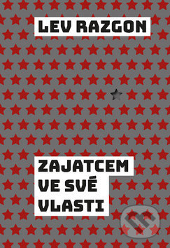 Zajatcem ve své vlasti - Lev Emmanuilovič Razgon