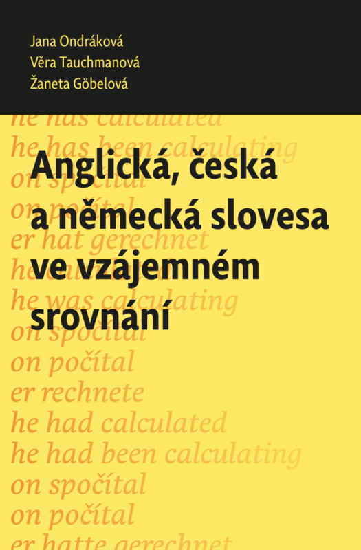 Anglická, česká a německá slovesa ve vzájemném srovnání - Jana Ondráková, Věra Tauchmanová, Žaneta Göbelová
