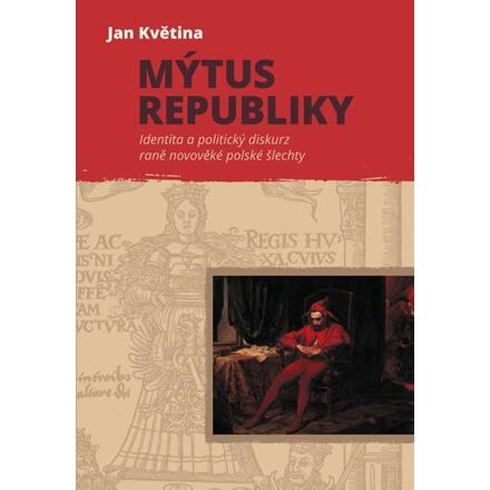 Mýtus republiky - Jan Květina