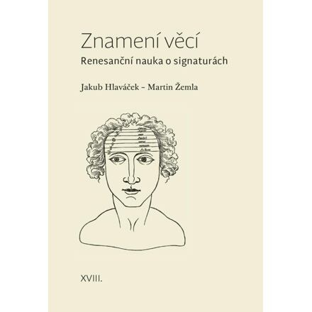 Znamení věcí - Jakub Hlaváček, Martin Žemla
