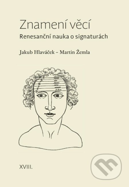Znamení věcí - Jakub Hlaváček, Martin Žemla