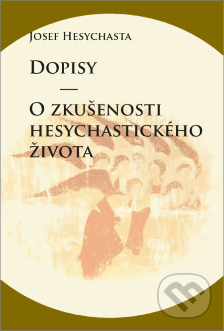 Dopisy O zkušenosti hesychastického života - Josef Hesychasta - kniha z kategorie Ezoterika