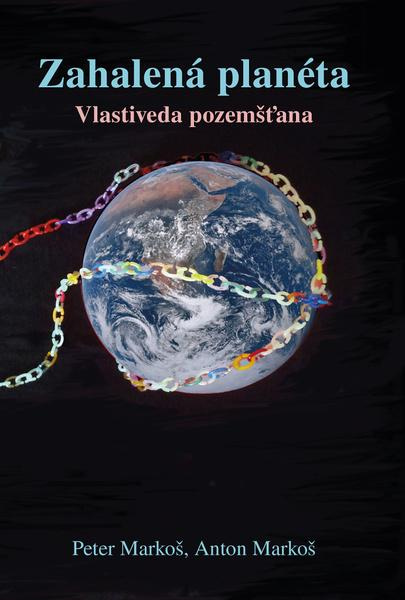 Zahalená planéta - Peter Markoš, Anton Markoš