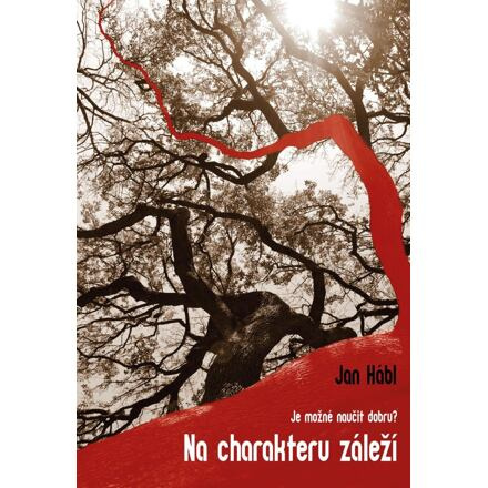 Na charakteru záleží - Jan Hábl