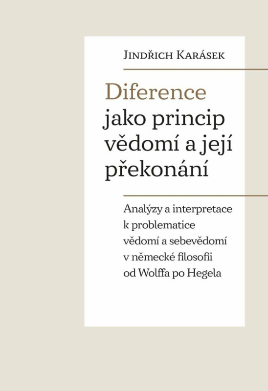 Diference jako princip vědomí a její překonání - Jindřich Karásek