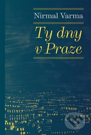 Ty dny v Praze - Nirma Varma