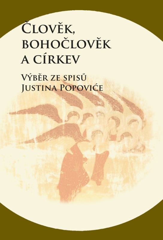 Člověk, bohočlověk a církev - Justin Popović