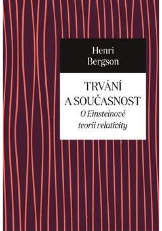 Trvání a současnost - Henri Bergson