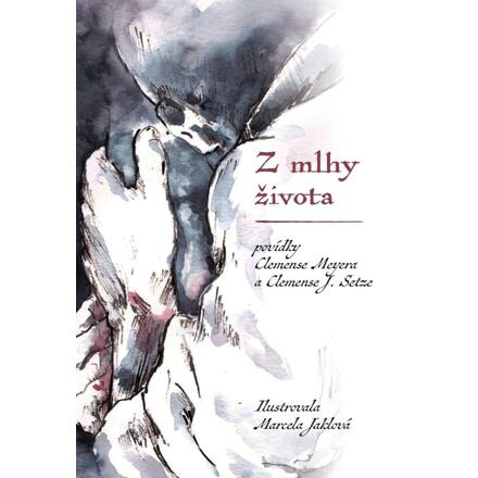 Z mlhy života - Meyera Clemens, J. Setz Clemens