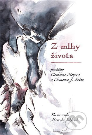Z mlhy života - Meyera Clemens, J. Setz Clemens