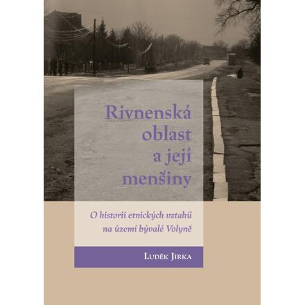 Rivnenská oblast a její menšiny - Luděk Jirka