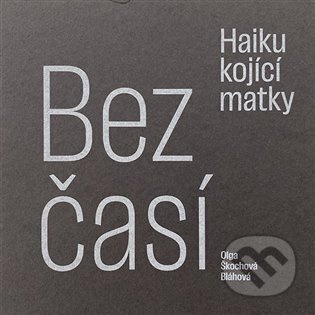 Bezčasí - Olga Škochová Bláhová