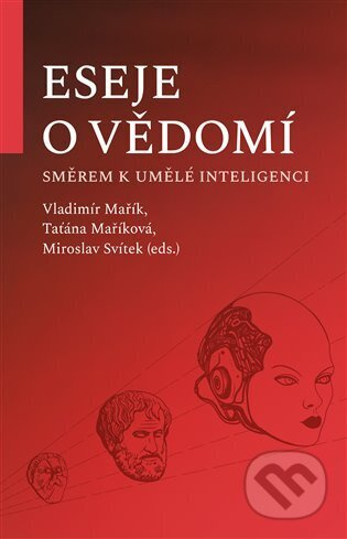 Eseje o vědomí směrem k umělé inteligenci