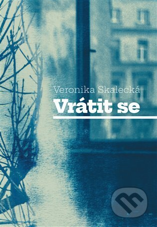 Vrátit se - Veronika Skalecká