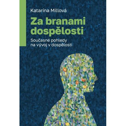 Za branami dospělosti - Katarína Millová