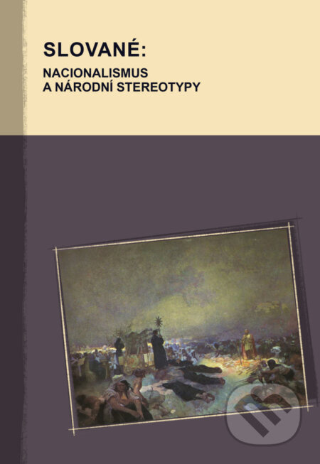 Slované: nacionalismus a národní stereotypy