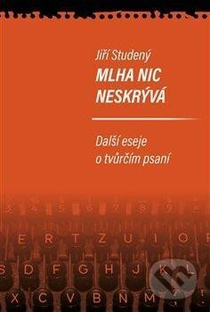 Mlha nic neskrývá - Jiří Studený