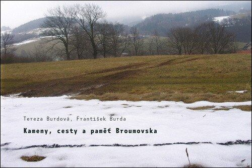 Kameny, cesty a paměť Broumovska - František Burda