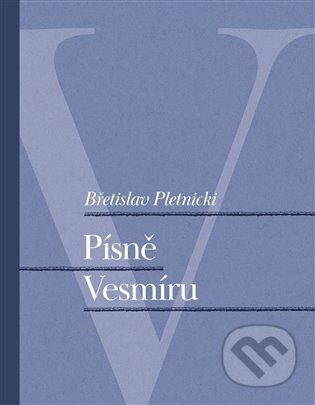 Písně Vesmíru - Břetislav Pletnicki