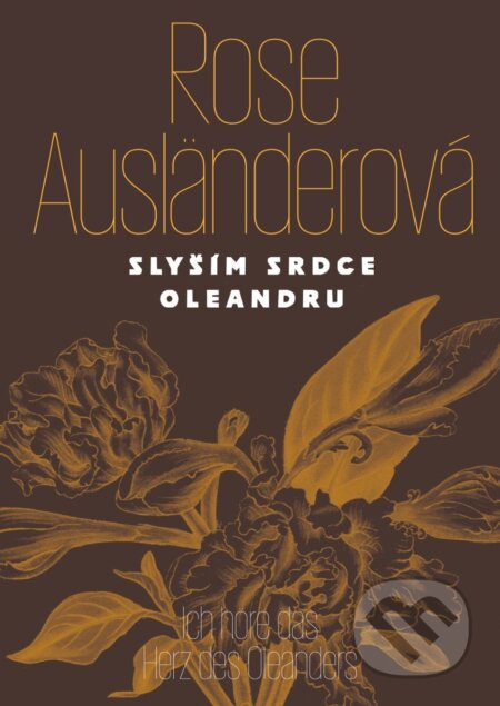 Slyším srdce oleandru / Ich höre das Herz des Oleanders