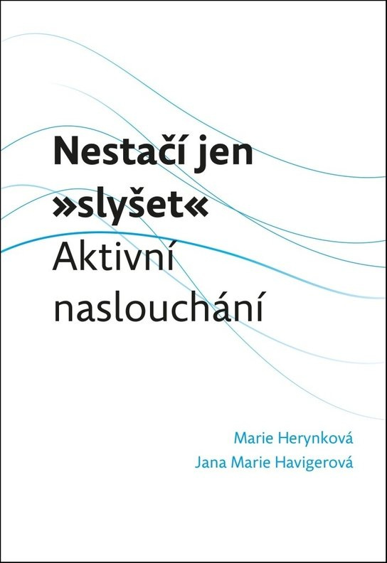 Nestačí jen "slyšet" - Jana Marie Havigerová