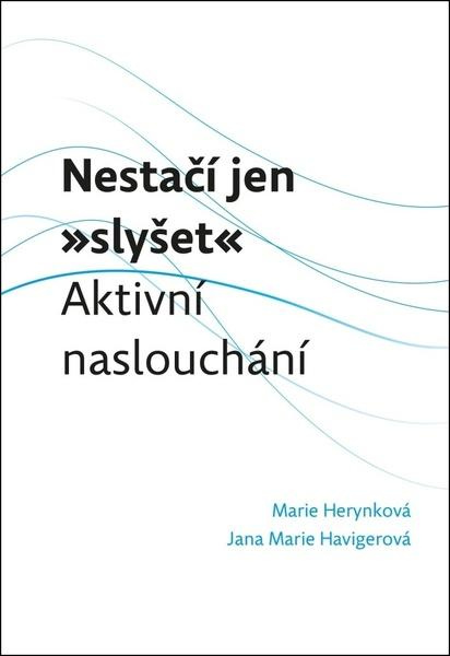 Nestačí jen "slyšet" - Jana Marie Havigerová