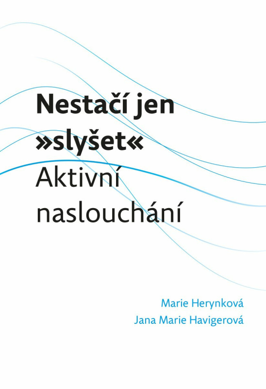 Nestačí jen "slyšet" - Jana Marie Havigerová