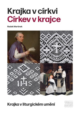 Krajka v církvi. Církev v krajce -  Radek Martinek