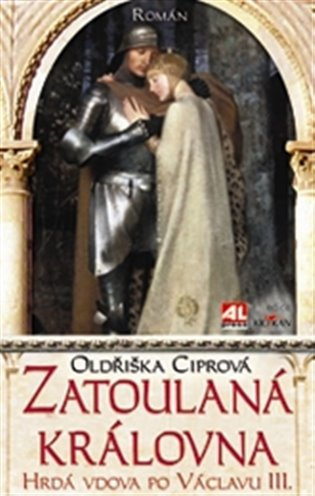 Zatoulaná královna - Oldřiška Ciprová
