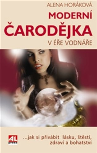 Moderní čarodějka v éře Vodnáře - Alena Horáková