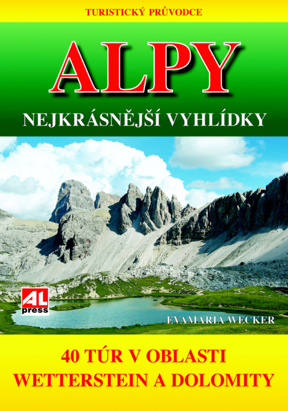 Turistický průvodce: ALPY- nejkrásnější vyhlídky - Evamaria Wecker