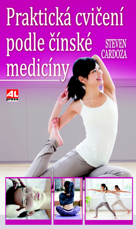 Praktická cvičení podle čínské medicíny - Steven Cardoza - kniha z kategorie Individuální sporty