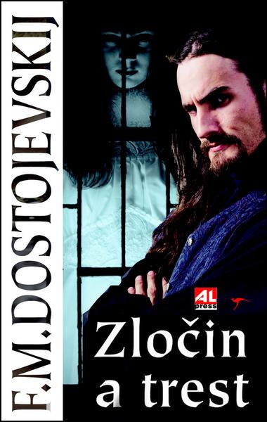 Zločin a trest - Fjodor Michajlovič Dostojevskij