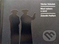 Mezi nebem a zemí - Václav Vokolek