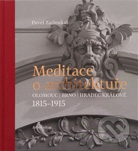 Meditace o architektuře - Pavel Zatloukal