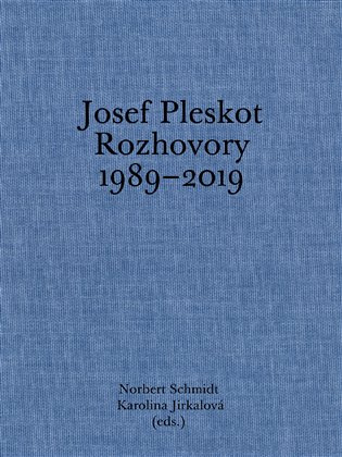 Josef Pleskot. Rozhovory 1989–2019